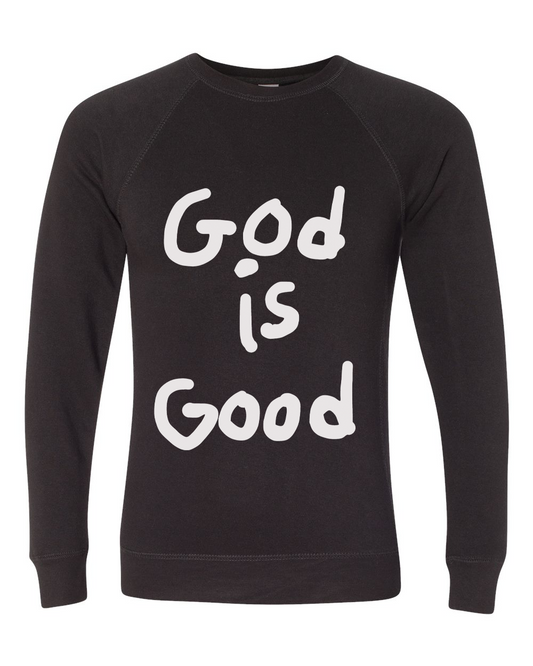 “God is Good” Special Blend Raglan Sweatshirt